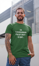 Lade das Bild in den Galerie-Viewer, Ein Feuerwehrmann schläft nicht - T-Shirt