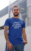 Lade das Bild in den Galerie-Viewer, Feuerwehr - weil Superheld kein anerkannter Beruf ist - T-Shirt