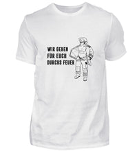 Lade das Bild in den Galerie-Viewer, Durchs Feuer - T-Shirt