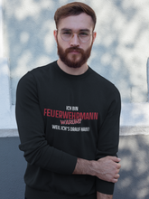 Lade das Bild in den Galerie-Viewer, Ich bin ein Feuerwehrmann - Sweatshirt