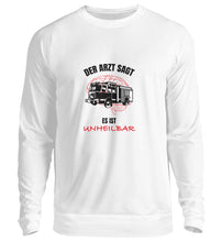 Lade das Bild in den Galerie-Viewer, Es ist unheilbar - Sweatshirt
