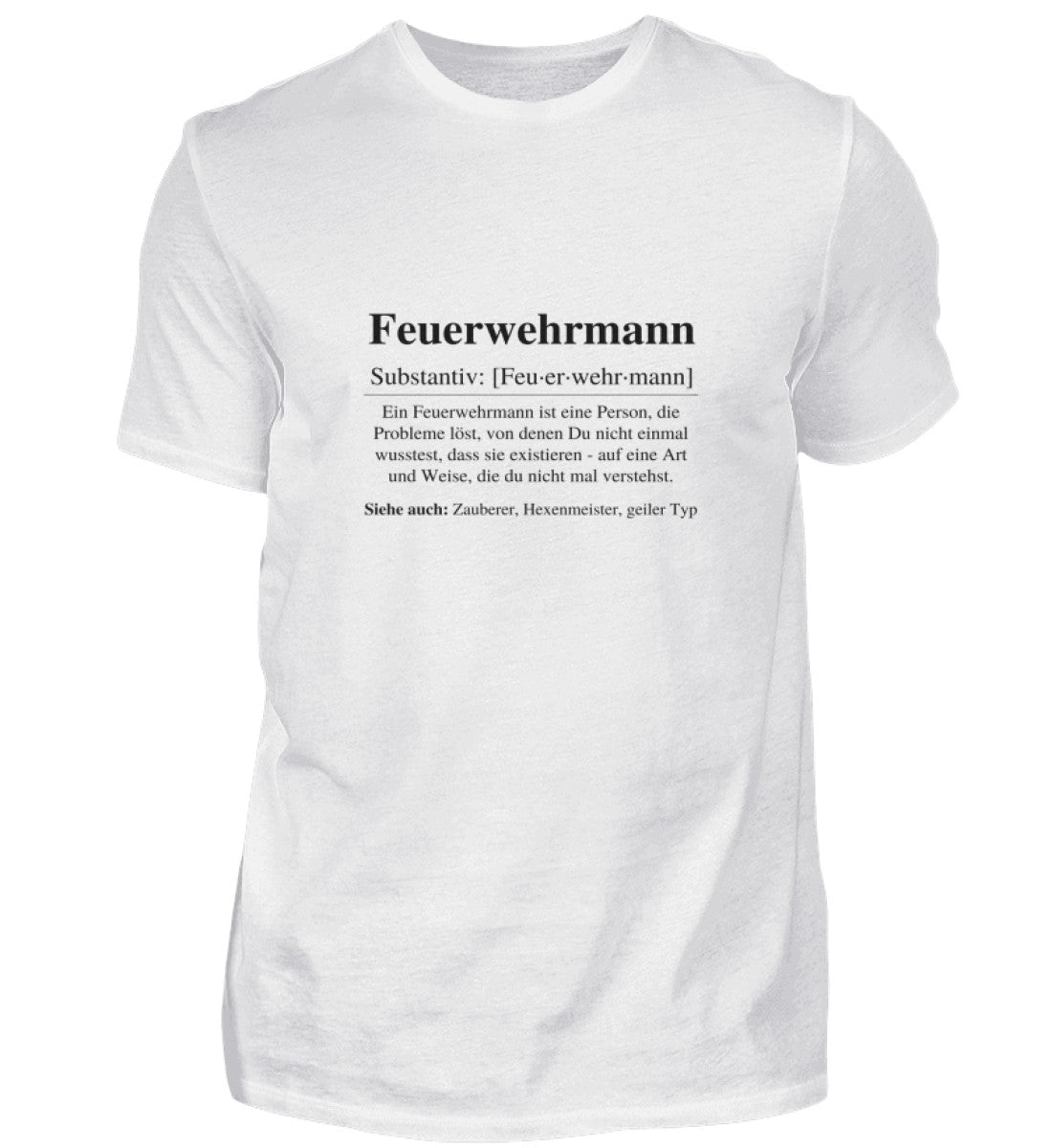 Feuerwehrmann Substantiv - T-Shirt