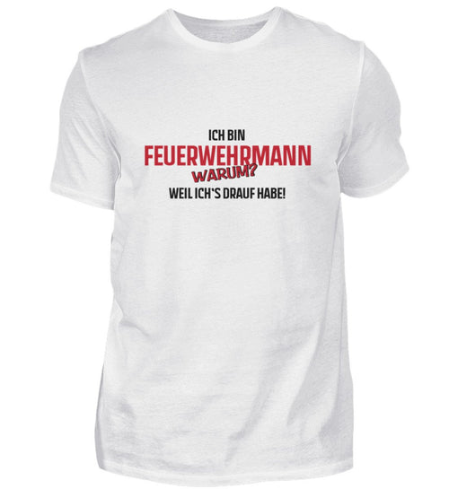 Ich bin ein Feuerwehrmann - T-Shirt