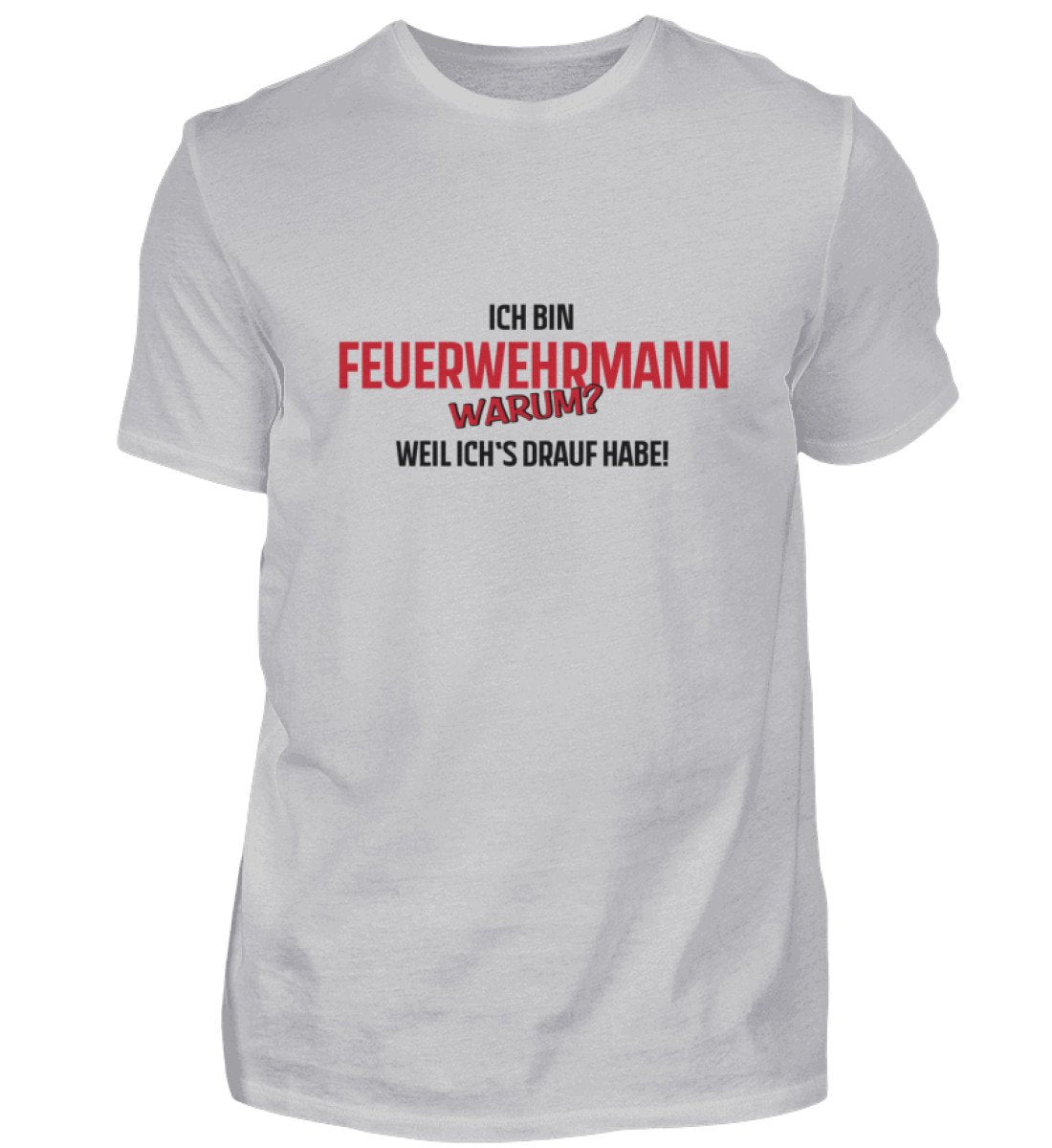 Ich bin ein Feuerwehrmann - T-Shirt