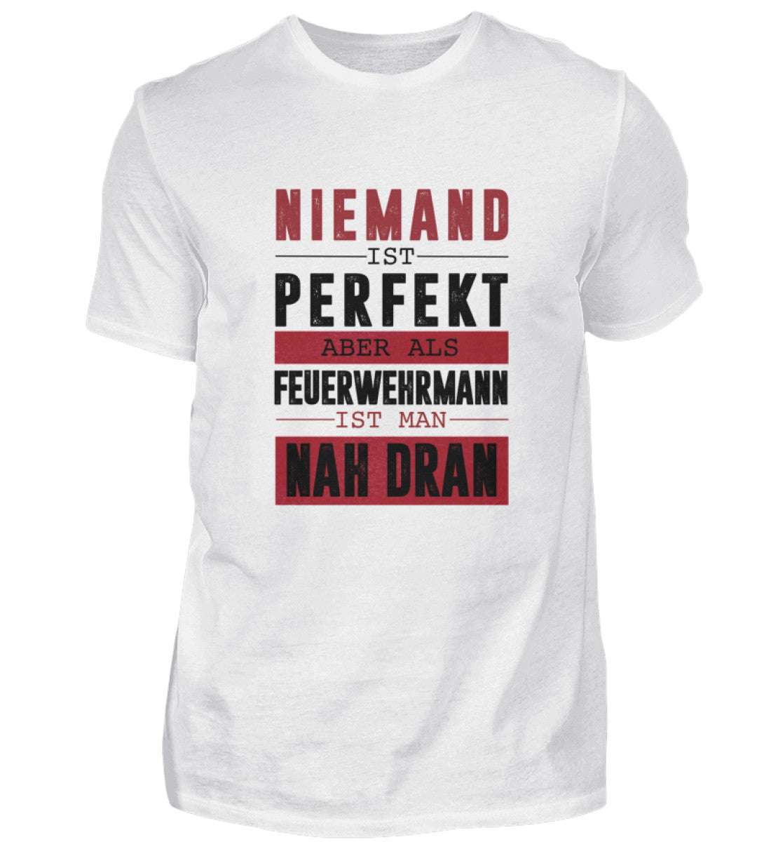 Niemand ist perfekt - T-Shirt