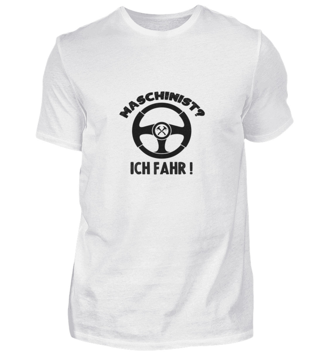 Maschinist? - T-Shirt
