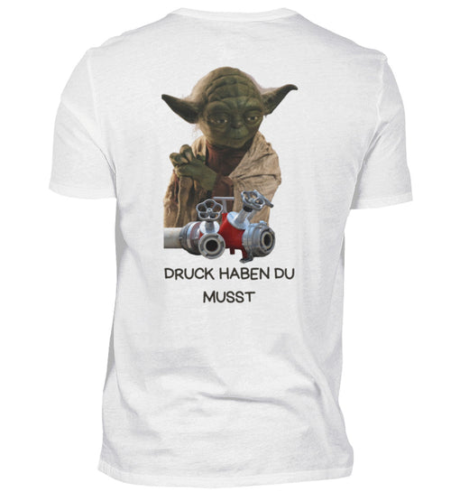 Druck haben - T-Shirt